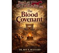 The Blood Covenant: Tithing, Giving, and Prosperity Let Judah Go Up: A Study in Prayer, Praise, and Worship (Original Bible Scholars Lecture Series)
