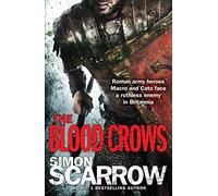 [The Blood Crows (Eagles of the Empire 12) (Roman Legion 12)] [By: Simon Scarrow] [May, 2014]