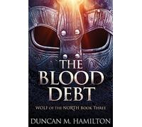 The Blood Debt: Wolf of the North Book 3: Volume 3
