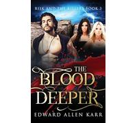 The Blood Deeper: 3 (Risk and the Killers)