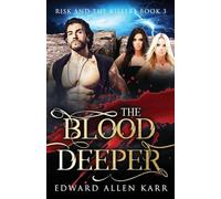 The Blood Deeper: 3 (Risk and the Killers)