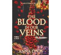 The Blood In Our Veins (Scars Eternal)