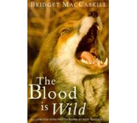 The Blood is Wild