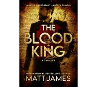 The Blood King: An Archaeological Thriller (Relics of God Trilogy)