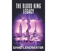 The Blood King Legacy: 19 (Matt Drake)