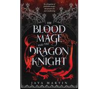 The Blood Mage and the Dragon Knight