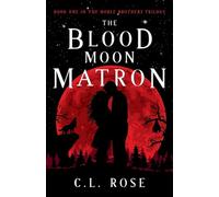 The Blood Moon Matron: 1 (The Noble Brothers)