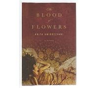The Blood of Flowers: A Novel