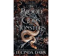 The Blood of Gods and Monsters: 3 (Mortal Gods)
