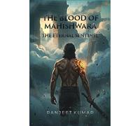 THE BLOOD OF MAHISHWARA: The Eternal Sentinel
