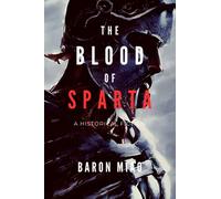 The Blood of Sparta: The Legacy of the 300