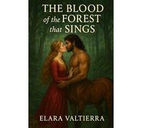 The Blood of the Forest that Sings