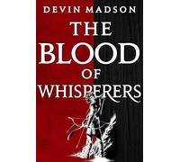 The Blood of Whisperers: The Vengeance Trilogy, Book One