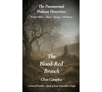 The Blood-Red Brooch (Paranormal Podcast Detectives : A Series of Novellas ~ Quick to Read, Impossible to Forget)