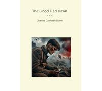 The Blood Red Dawn (Classic Books)
