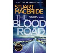 The Blood Road: Scottish crime fiction at its very best (Logan McRae, Book 11)