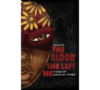 The Blood She Left Me