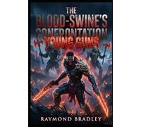 The Blood-Swine’s confrontation: Young Guns