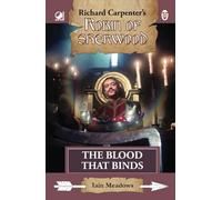 The Blood That Binds: from Richard Carpenter's Robin of Sherwood