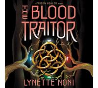 The Blood Traitor (The Prison Healer Series)