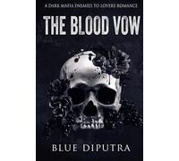 The Blood Vow: A Dark Mafia Enemies to Lovers Romance (The Syndicate Vows)