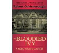 The Bloodied Ivy: 3 (The Nero Wolfe Mysteries)