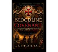 The Bloodline Covenant - The Christ Gene: Book 1