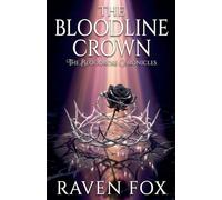 The Bloodline Crown: 6 (The Bloodrose Chronicles)