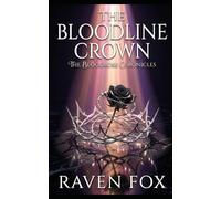 The Bloodline Crown (The Bloodrose Chronicles)