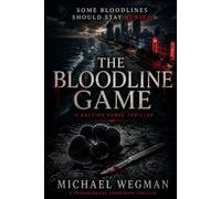 The Bloodline Game: A Raleigh Vance Thriller: 1 (Raleigh Vance Thriller Series)
