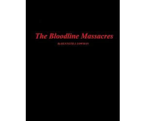 The Bloodline Massacres