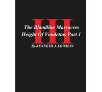 The Bloodline Massacres III Height Of Vendettas Part 1