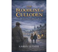 The Bloodline of Culloden: The Last Stuart Albannach