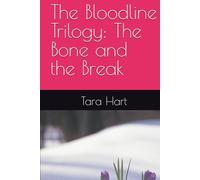 The Bloodline Trilogy: The Bone and the Break