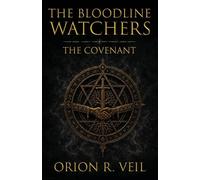 The Bloodline Watchers: The Covenant (2)