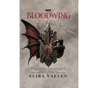 The Bloodwing Trial: A True Enemies-to-Lovers Dragon Academy Romantasy with Forbidden Bonds and Costly Magic (The Bond-Cost Academy)