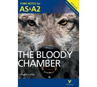 The Bloody Chamber: York Notes AS & A2 - for 2027, 2028 exams