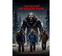 The Bloody Dyatlov Pass