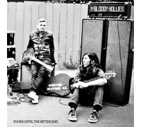The Bloody Hollies - Yours Until the Bitter End