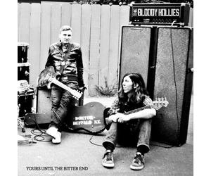 The Bloody Hollies - Yours Until the Bitter End