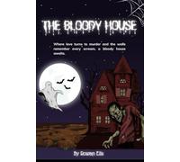 The Bloody House: Where Love Turns to Murder and the Walls Remember Every Scream, a Bloody House Awaits.
