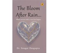 The Bloom After Rain Where Sorrow Ends, A New Love Begins