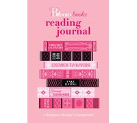 The Bloom Books Reading Journal : A Romance Reader's Companion