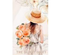 The Bloom Diary: A floral-inspired journal for daily reflections, creativity, and personal growth.