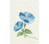 The Bloom Journal: September Morning Glory: A Garden of Ponderings, Sentiments & Musings | 120 lined pages | Birth Month Flower Notebook, Notes, Planner, Schedule, To Do List, Reminders