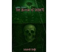 The Bloom of Secrets (2) (Liminal Paradox)
