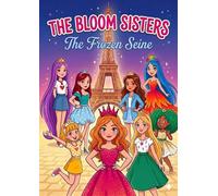 The Bloom Sisters - The Frozen Seine: Libro da colorare per bambini