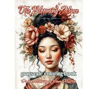 the blooming muse: Delicate Bohemian Women in Grayscale - A Fantasy-Inspired Adult Coloring Book Full of Feminine Beauty and Floral Elegance