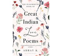 The Bloomsbury Book of Great Indian Love Poems