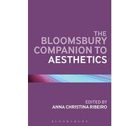 The Bloomsbury Companion to Aesthetics